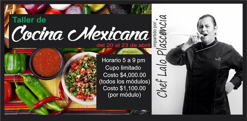 Taller de Cocina Mexicana con Lalo Plascencia